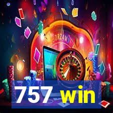 757 win